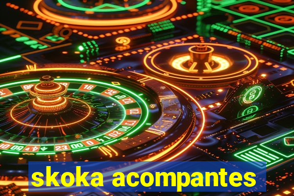 skoka acompantes